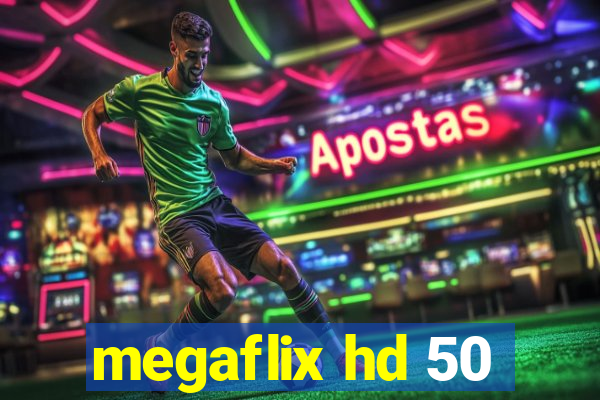 megaflix hd 50